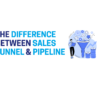 Sales Funnel vs Sales Pipeline: Understanding the Difference