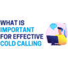 What is Important for Effective Cold Calling