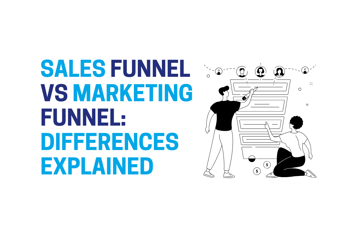 Sales Funnel vs Marketing Funnel: Differences and Similarities Explained