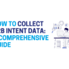 Collect B2B Intent Data