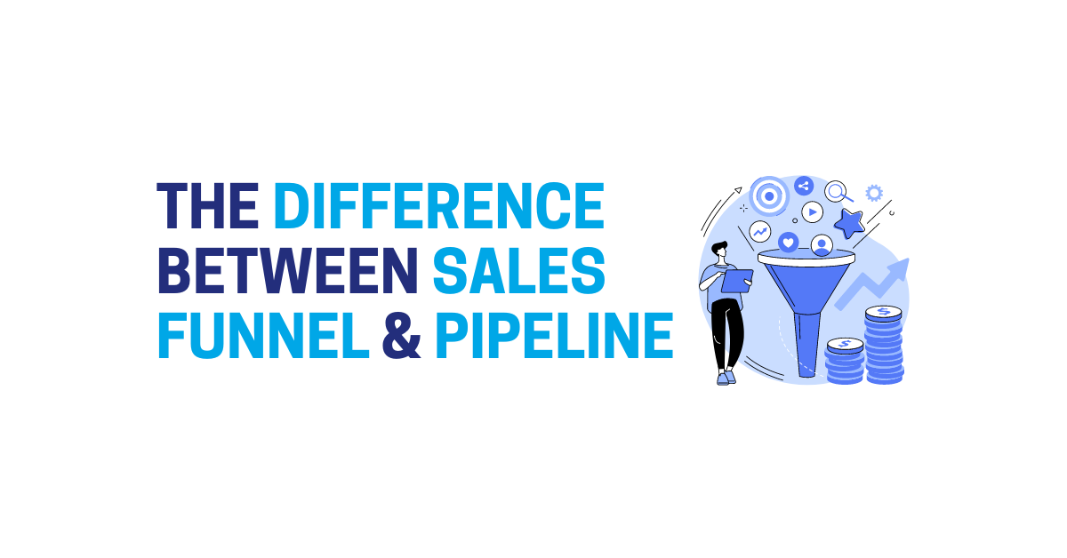 Sales Funnel vs Sales Pipeline: Understanding the Difference