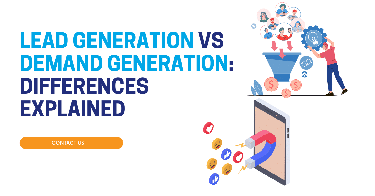 Lead Generation vs Demand Generation: Differences Explained