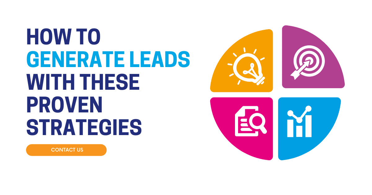 How to Generate Leads with These Proven Strategies